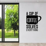 Cup Coffee Solves Everything Wall - Kitchen And Dining Quotes Decals. Fixed Price $31.25.
