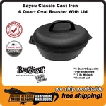 Bayou Classic 6 Quart Cast Iron Oval Roaster With Lid Heavy Duty Preseasoned. Fixed Price $88.88.