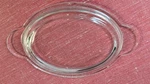 Pyrex P-14-C Clear Glass Small Oval Replacement Lid For Grab It Casserole Dish. Fixed Price $8.00.