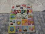 2010 Wilton Pops! Sweets Stick Cake Decorating Cookbook, Lollipops. Fixed Price $5.00.