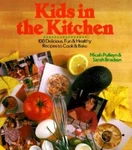 Kids In The Kitchen: 100 Delicious, Fun & Healthy Recipes To Cook Bake - Good. Fixed Price $5.01.