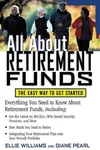 All About Retirement Funds: The Easy Way Get Started By Ellie Williams Clinto. Fixed Price $32.64.