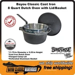 Bayou Classic Cast Iron 8 Quart Dutch Oven With Lid & Basket 7460 Weight 23 Lbs. Fixed Price $112.88.