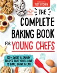 The Complete Baking Book For Young Chefs - Hardcover Good. Fixed Price $5.48.