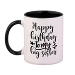 Ceramic Colorful Coffee Mug Happy Birthday To My Big Sister Birds Leaves Tea Cup. Fixed Price $17.99.