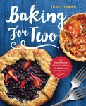 Baking For Two: The Small-batch Cookbook Sweet And Savory Treats. Fixed Price $6.14.